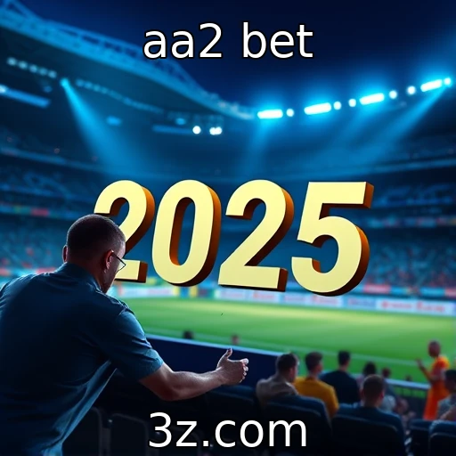 aa2 bet Transformação do Mercado de Apostas em 2025: O Que Esperar?